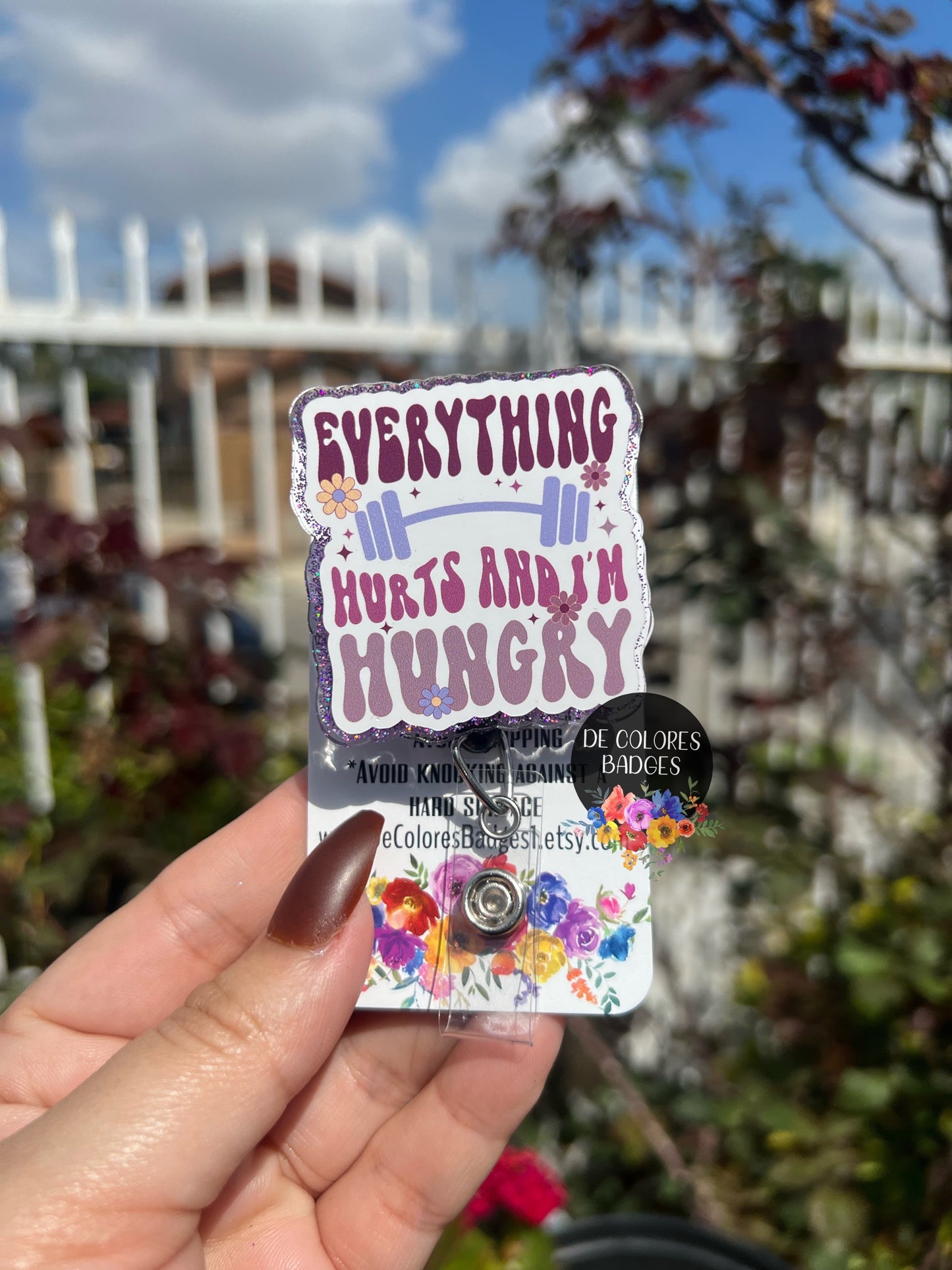 Everything Hurts And I’m Hungry Badge