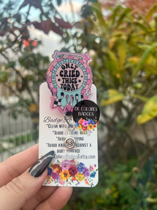 Only Cried Twice Today Badge Reel, Funny Badge Reel ID Holder, Respiratory Therapist, Doctor, Handmade Badge Reel, Badge Pull, Lanyard, Not the nurse CD