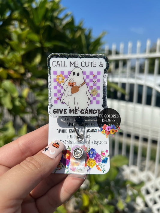 Call Me Cute and Give Me Candy Badge, Trick or Treat Badge, Funny Halloween Badge, Funny Halloween ID, Kids Halloween Badge, Cute Ghost badge